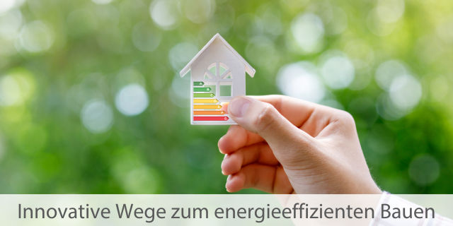 Die Zukunft Des Energieeffizienten Hausbaus: Trends Und Technologien